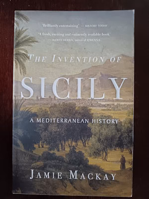 Kansikuva The invention of Sicily - a Mediterranean history