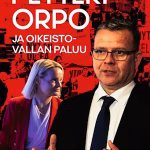 Petteri Orpo ja oikeistovallan paluu